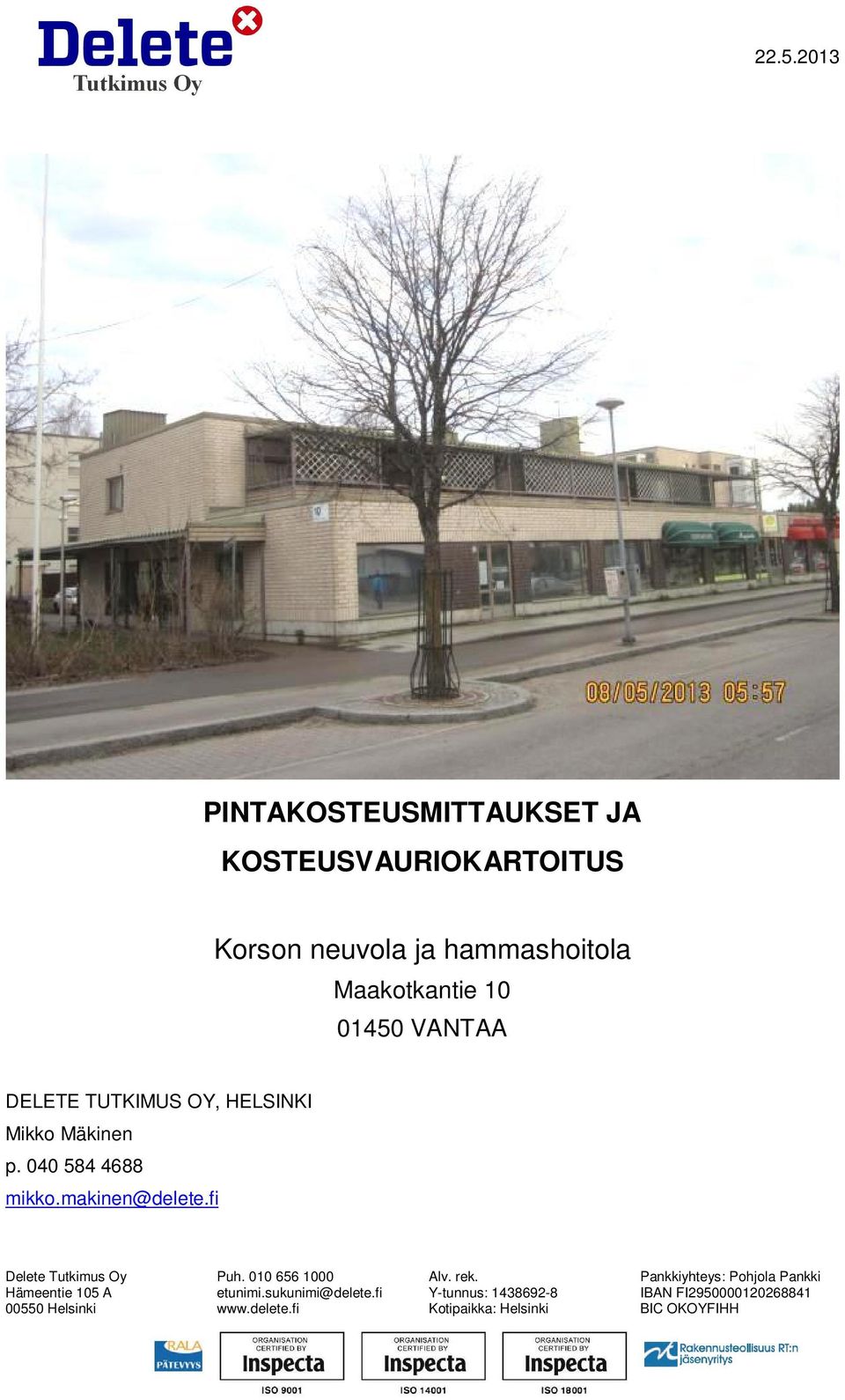 fi Delete Tutkimus Oy Hämeentie 105 A 00550 Helsinki Puh. 010 656 1000 etunimi.sukunimi@delete.fi www.
