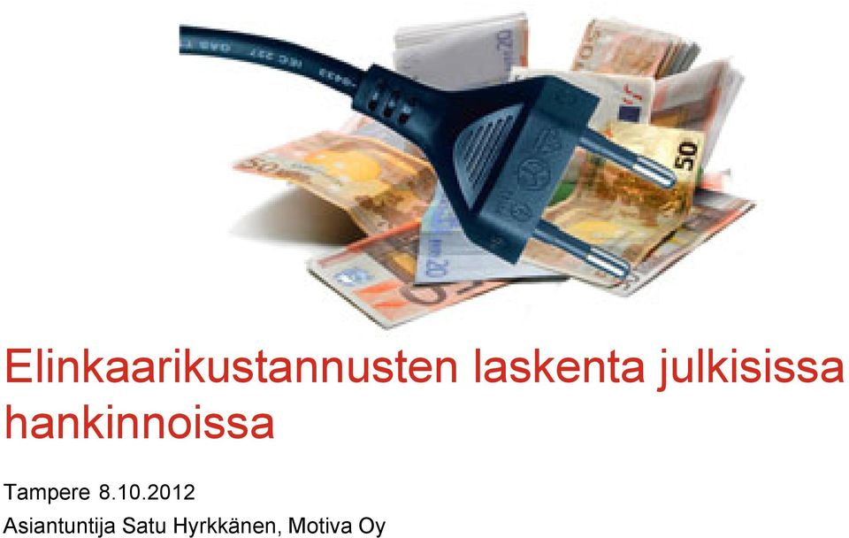 hankinnoissa Tampere 8.10.