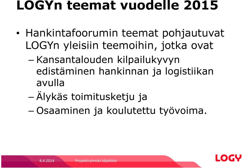 edistäminen hankinnan ja logistiikan avulla Älykäs toimitusketju