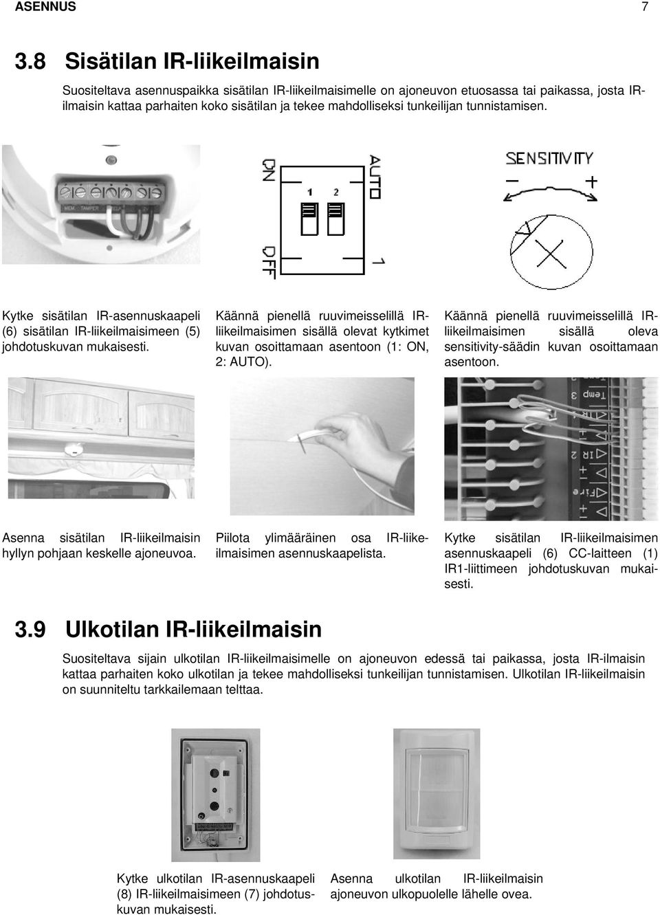 tunkeilijan tunnistamisen.