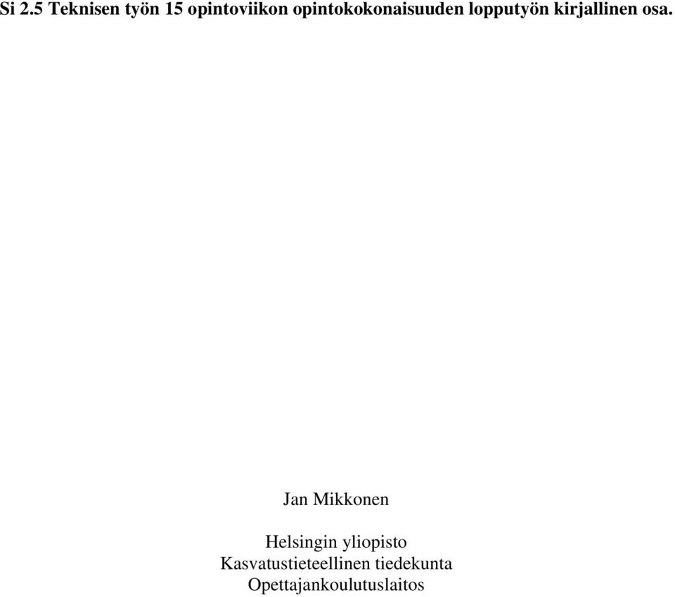 osa. Jan Mikkonen Helsingin yliopisto