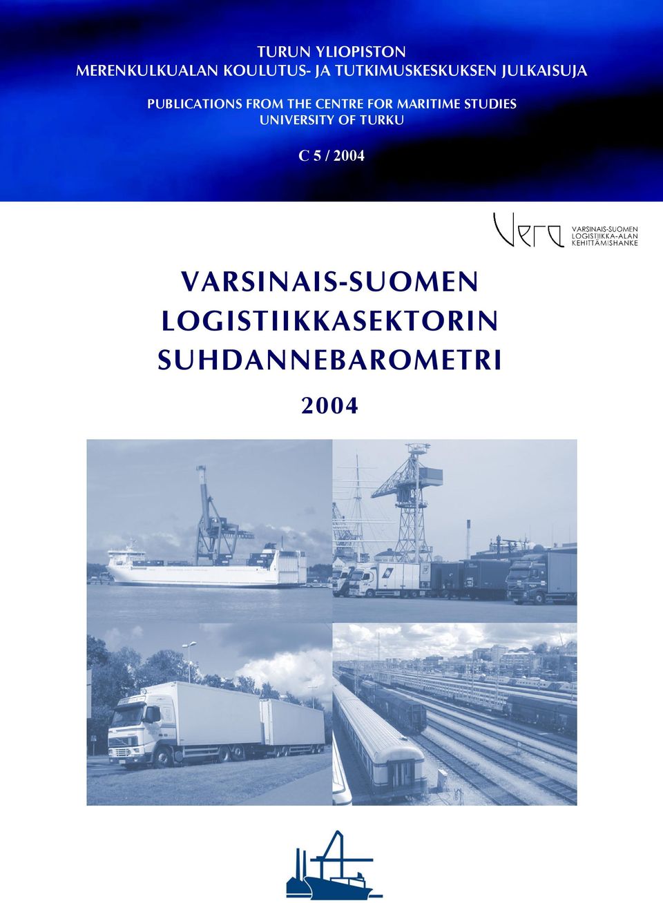 CENTRE FOR MARITIME STUDIES UNIVERSITY OF TURKU C 5 /