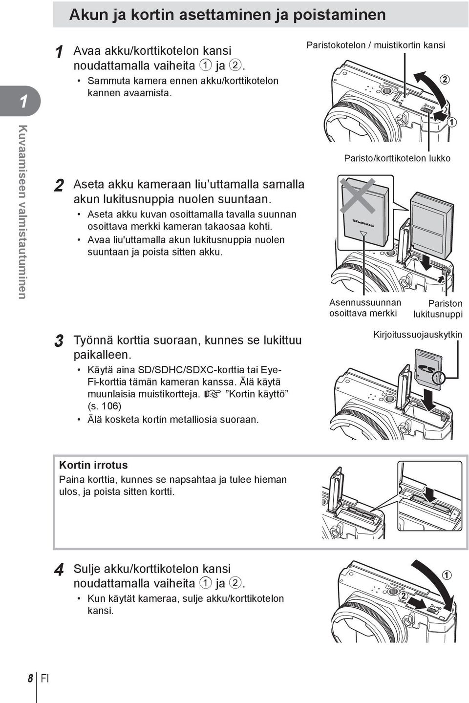 Avaa liu'uttamalla akun lukitusnuppia nuolen suuntaan ja poista sitten akku.