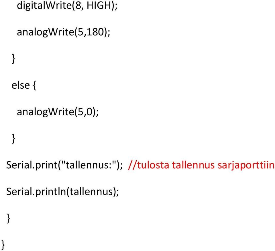 analogwrite(5,0); Serial.