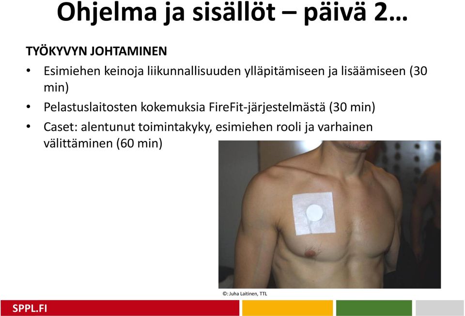 Pelastuslaitosten kokemuksia FireFit-järjestelmästä (30 min) Caset: