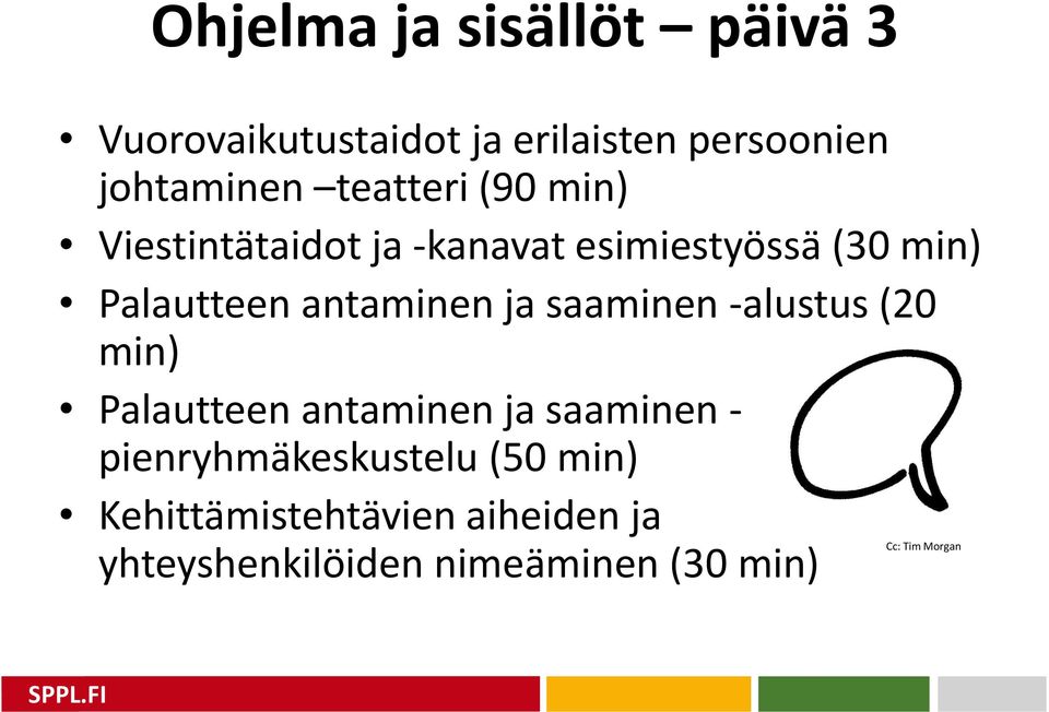 antaminen ja saaminen -alustus (20 min) Palautteen antaminen ja saaminen -