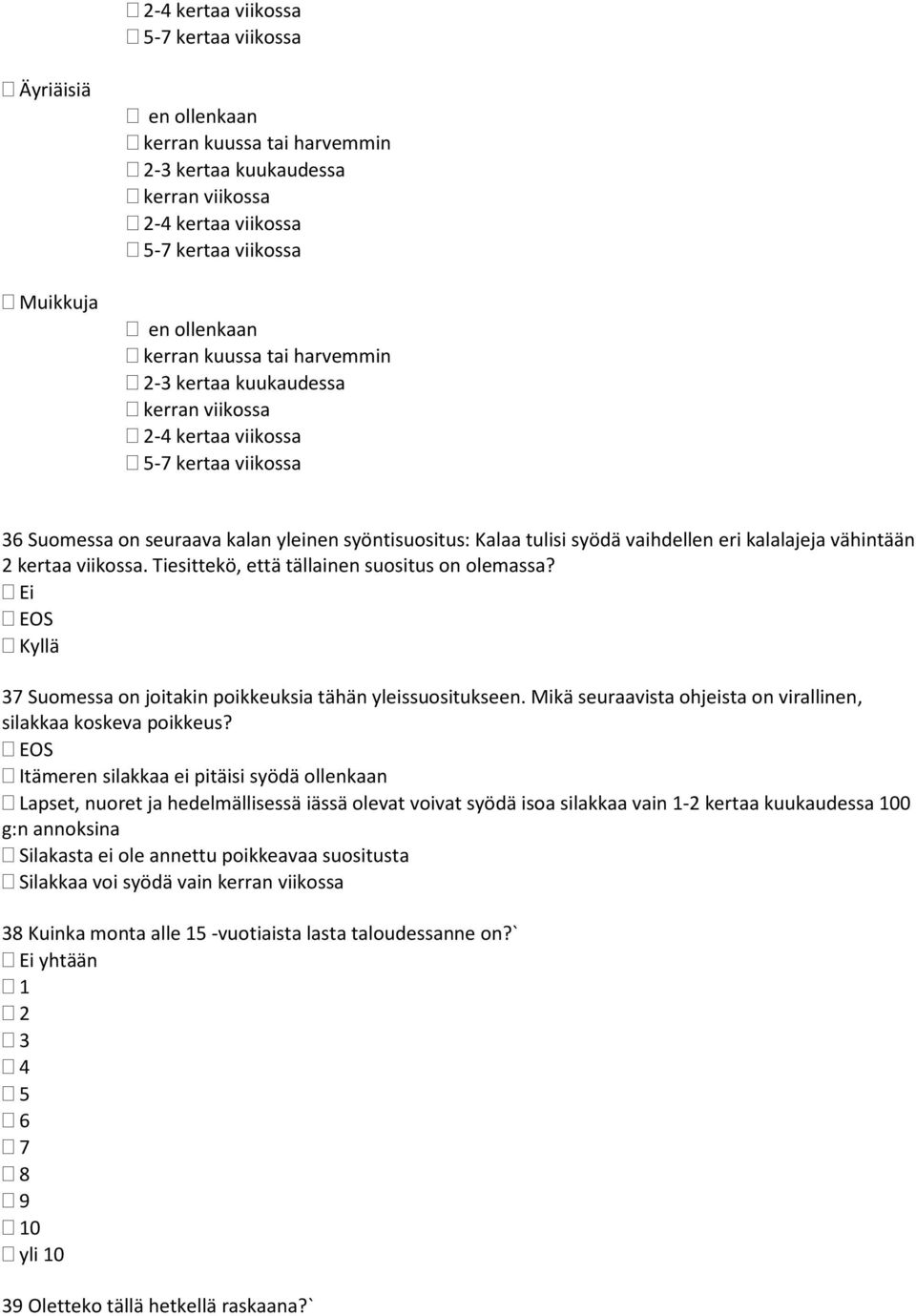 Mikä seuraavista ohjeista on virallinen, silakkaa koskeva poikkeus?