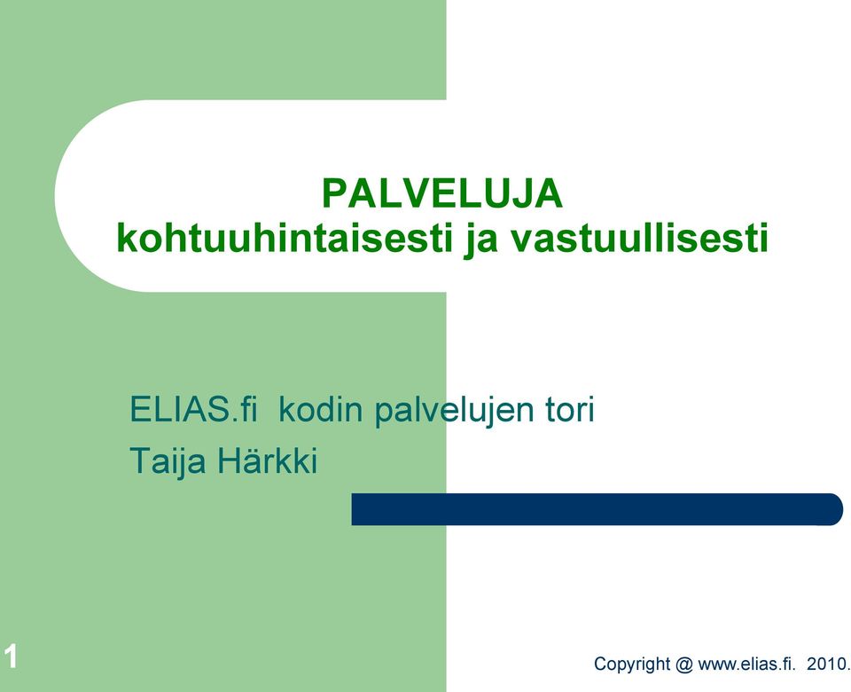 vastuullisesti ELIAS.