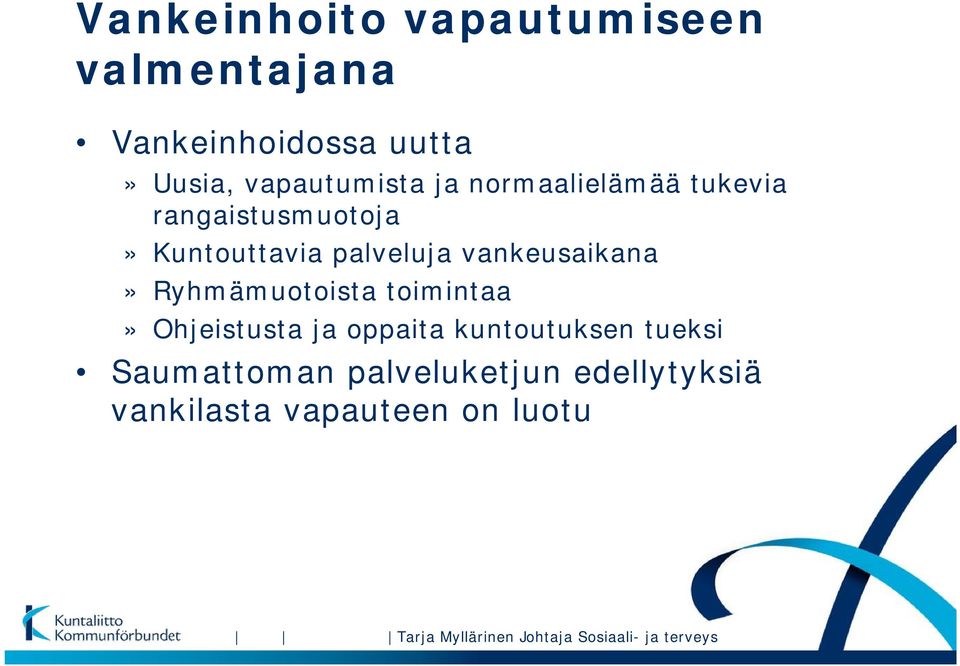 Ryhmämuotoista toimintaa» Ohjeistusta ja oppaita kuntoutuksen tueksi Saumattoman