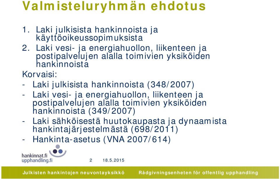 julkisista hankinnoista (348/2007) - Laki vesi- ja energiahuollon, liikenteen ja postipalvelujen alalla toimivien