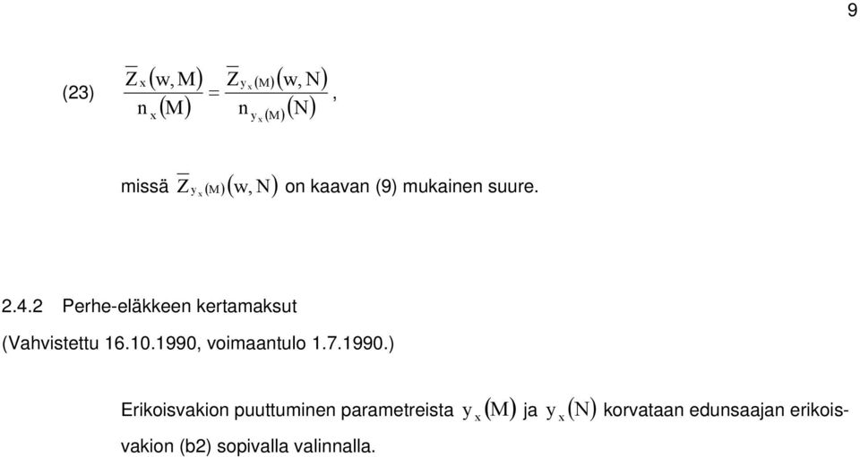 2 Perhe-eläkkee kertamaksut Erikoisvakio puuttumie