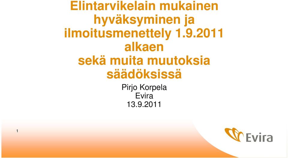 1.9.2011 alkaen sekä muita