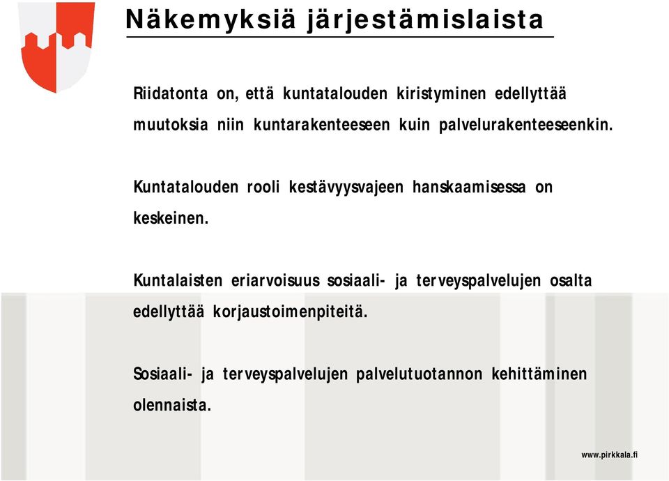 Kuntatalouden rooli kestävyysvajeen hanskaamisessa on keskeinen.