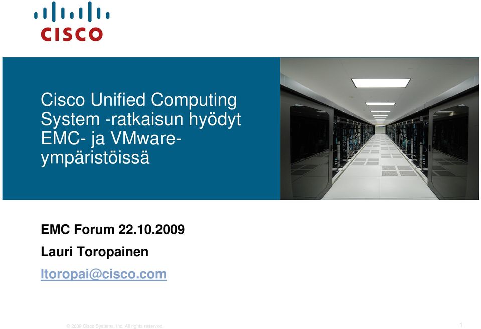 22.10.2009 Lauri Toropainen ltoropai@cisco.