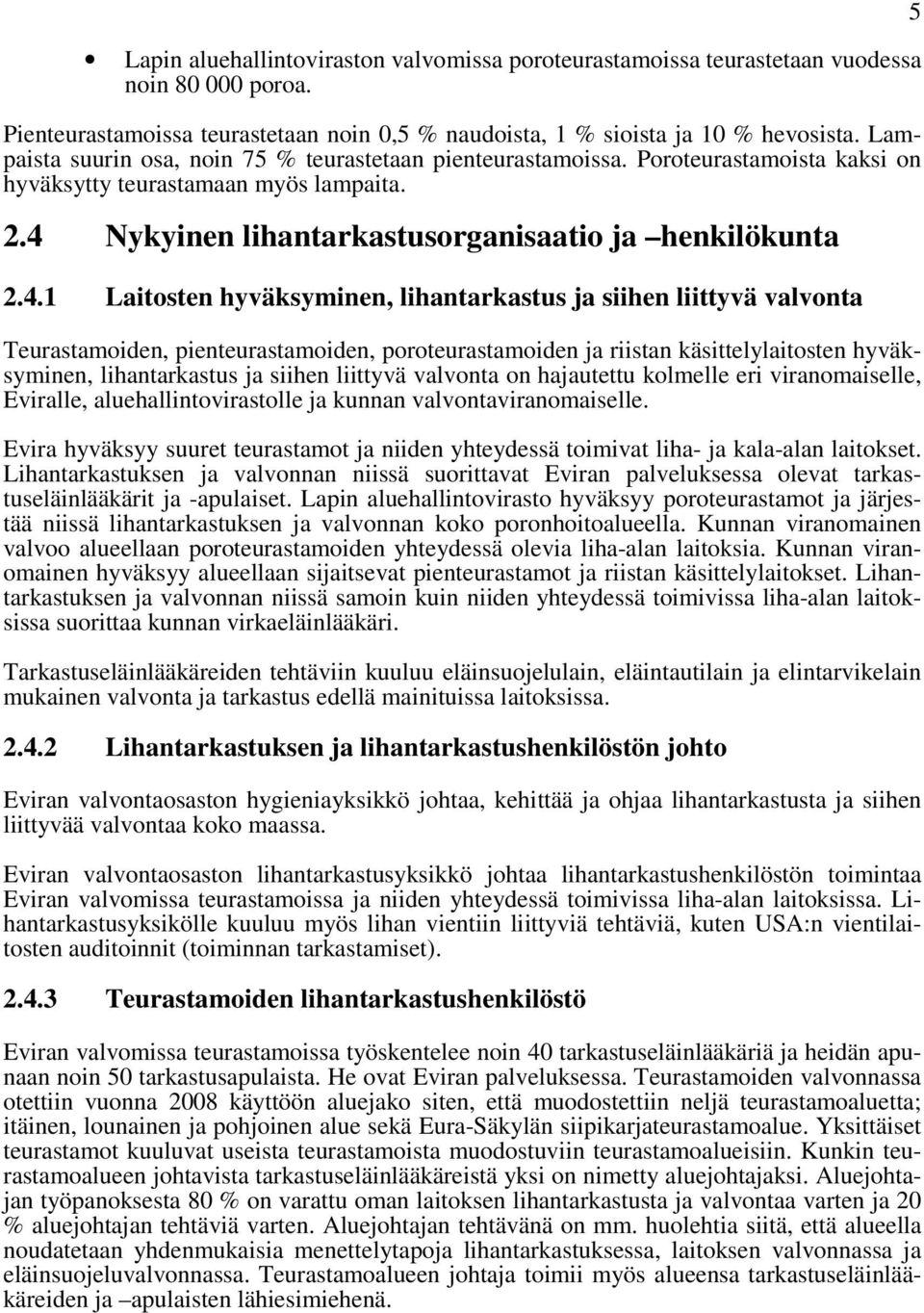 Nykyinen lihantarkastusorganisaatio ja henkilökunta 2.4.