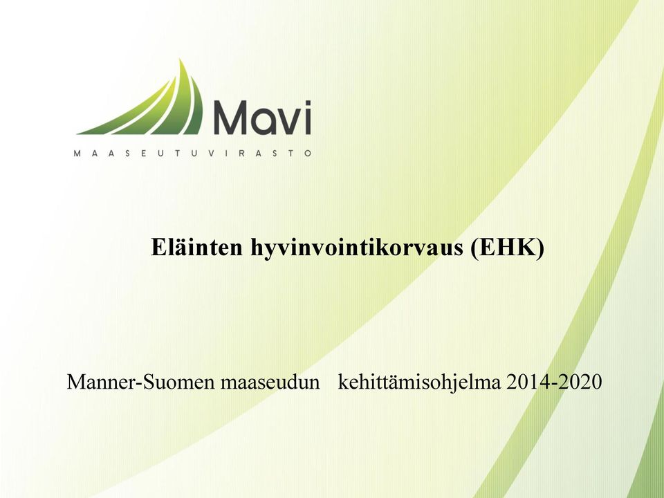 kehittämisohjelma 2014-2020 Esityksen