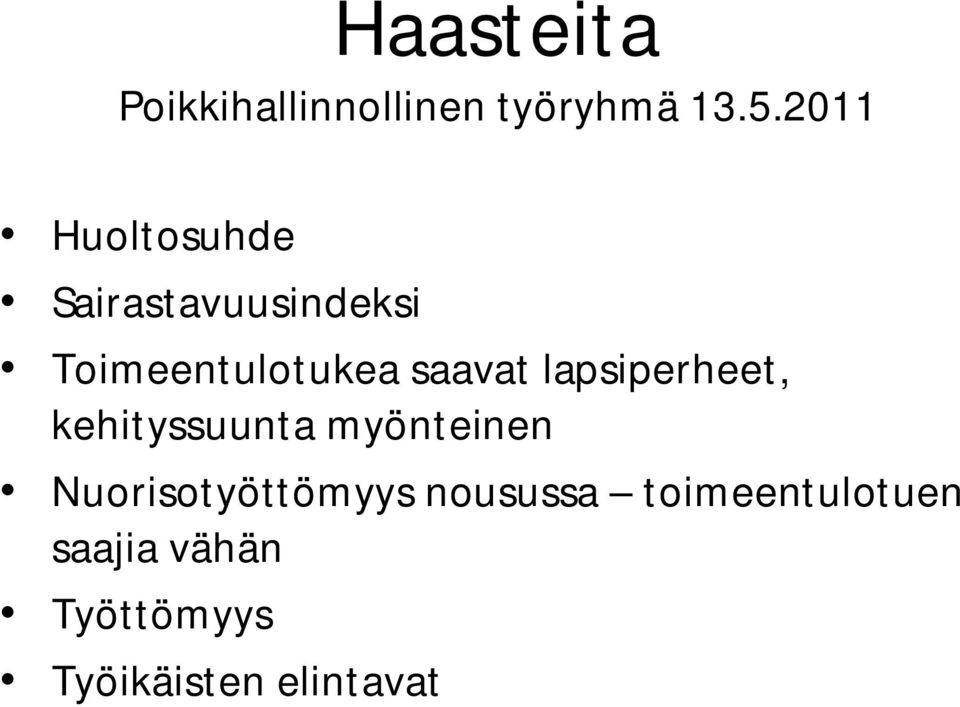 saavat lapsiperheet, kehityssuunta myönteinen