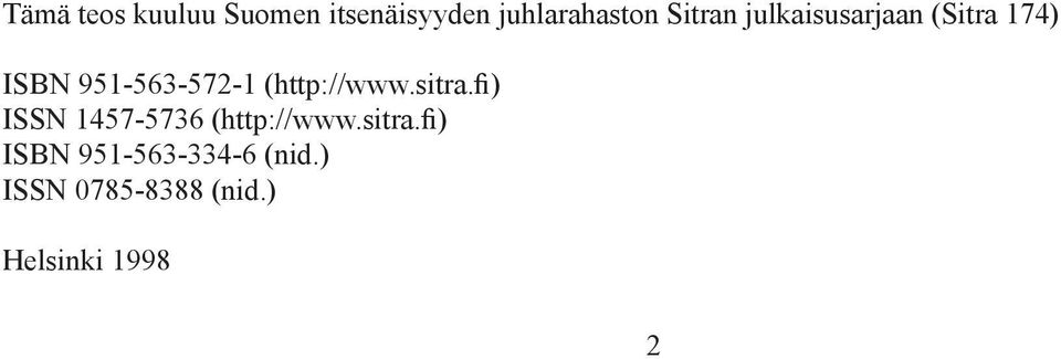 (http://www.sitra.fi) ISSN 1457-5736 (http://www.sitra.fi) ISBN 951-563-334-6 (nid.