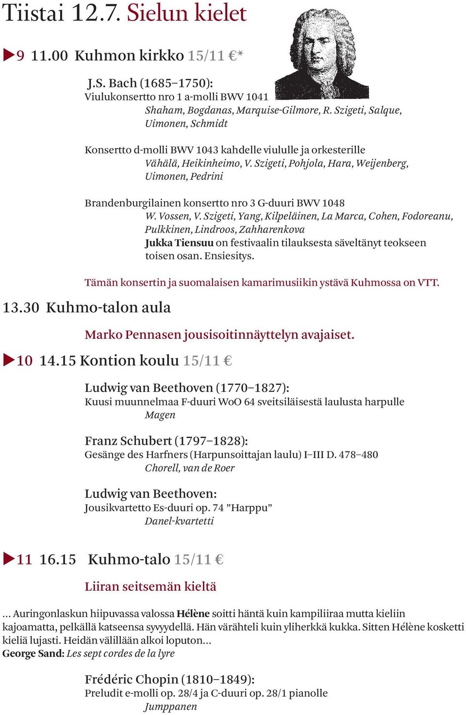 Szigeti, Pohjola, Hara, Weijenberg, Uimonen, Pedrini Brandenburgilainen konsertto nro 3 G-duuri BWV 1048 W. Vossen, V.