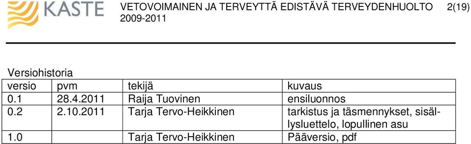 2011 Tarja Tervo-Heikkinen tarkistus ja täsmennykset,