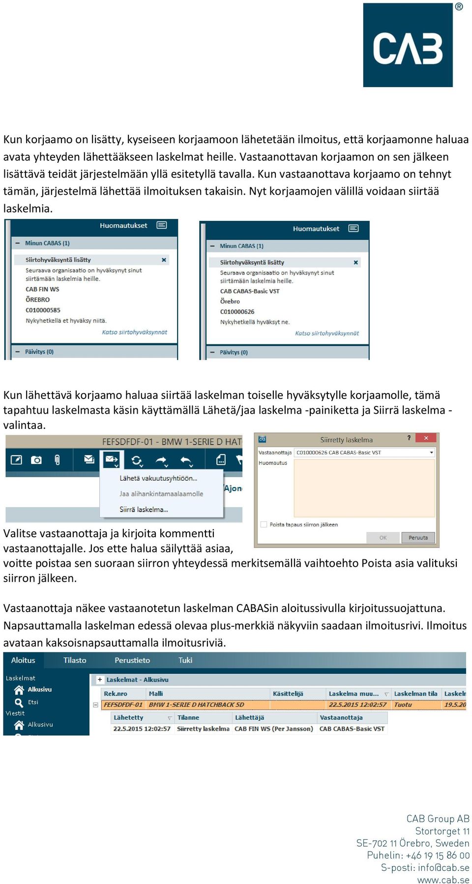 Nyt korjaamojen välillä voidaan siirtää laskelmia.