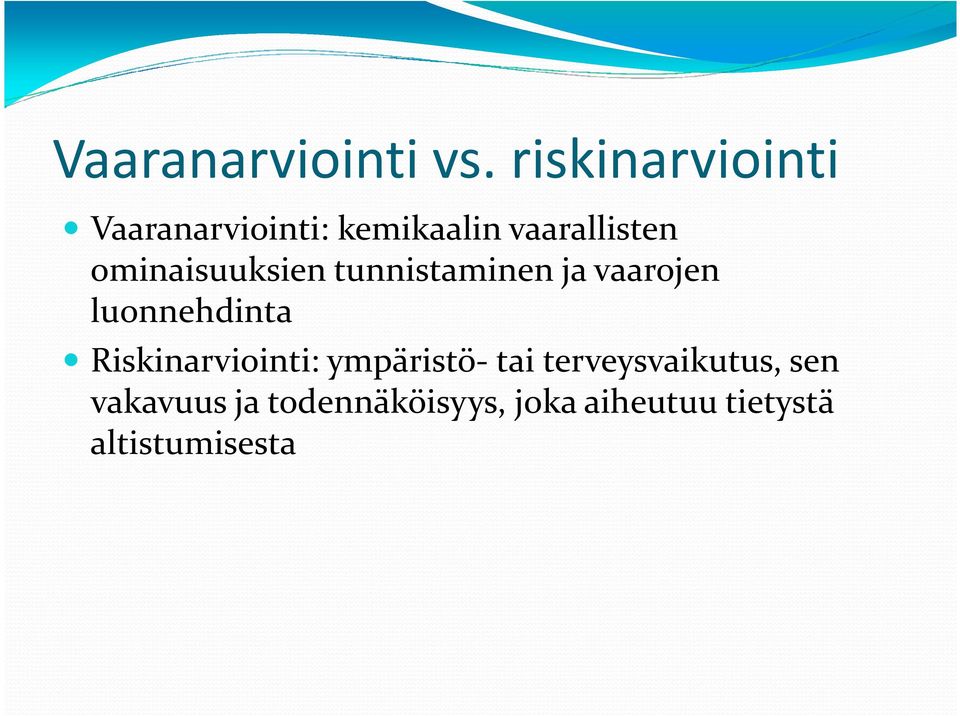 ominaisuuksien tunnistaminen ja vaarojen luonnehdinta