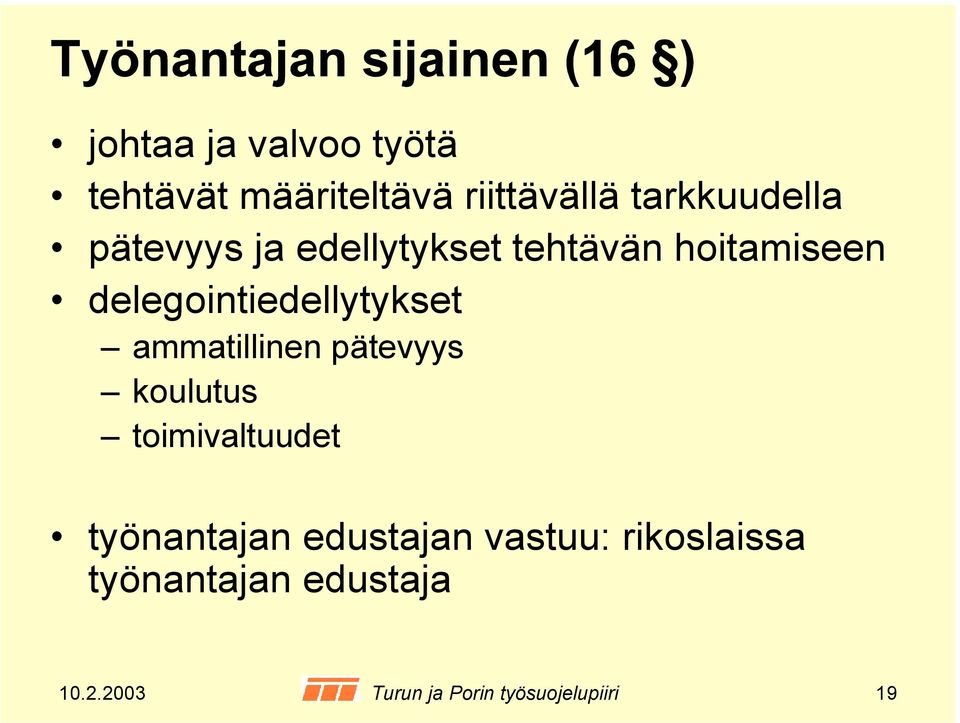 ammatillinen pätevyys koulutus toimivaltuudet työnantajan edustajan