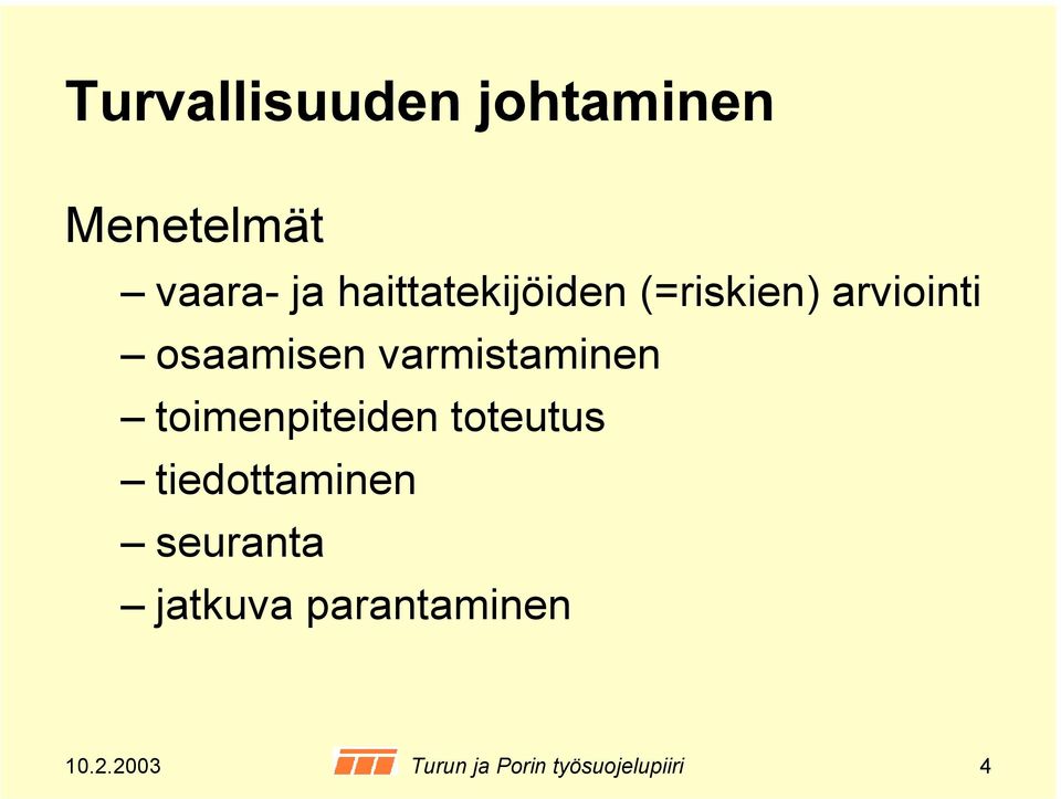 toteutus tiedottaminen seuranta jatkuva