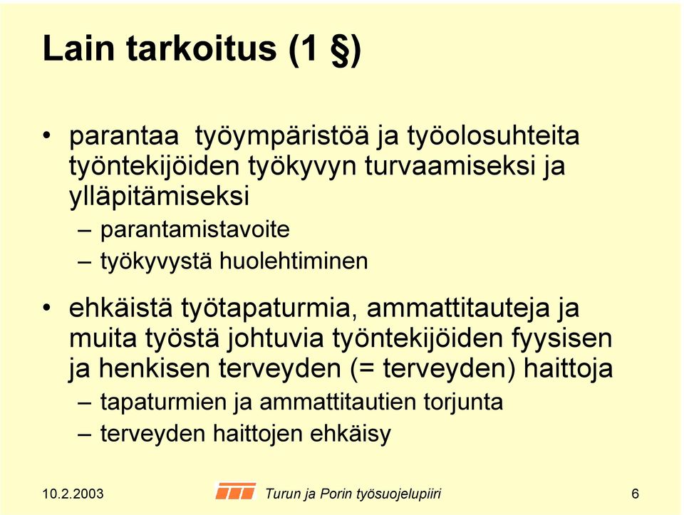 ammattitauteja ja muita työstä johtuvia työntekijöiden fyysisen ja henkisen terveyden (=