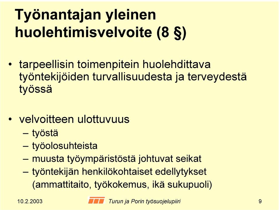 työympäristöstä johtuvat seikat työntekijän henkilökohtaiset edellytykset