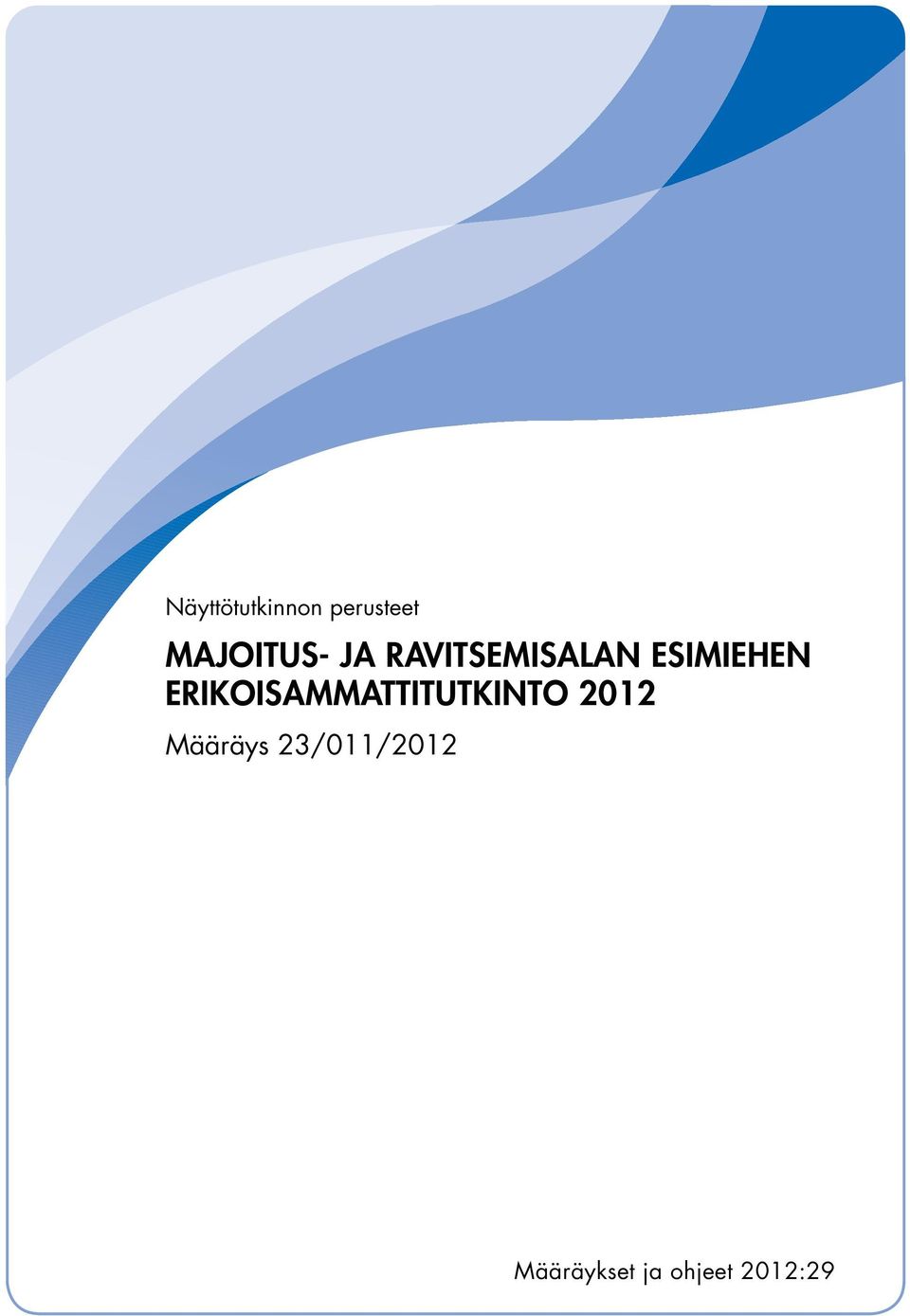ESIMIEHEN ERIKOISAMMATTITUTKINTO