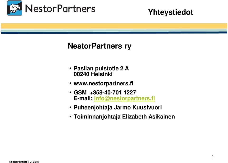 fi GSM +358-40-701 1227 E-mail: info@nestorpartners.