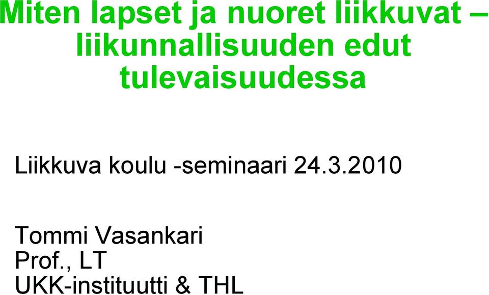 Liikkuva koulu -seminaari 24.3.