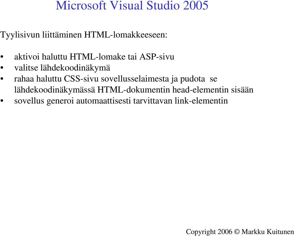 sovellusselaimesta ja pudota se lähdekoodinäkymässä HTML-dokumentin