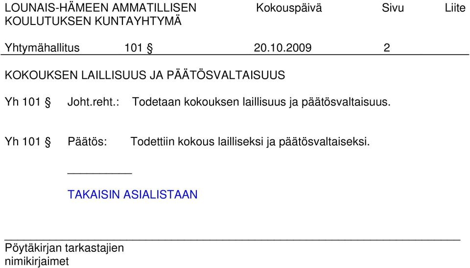 2009 2 KOKOUKSEN LAILLISUUS JA PÄÄTÖSVALTAISUUS Yh