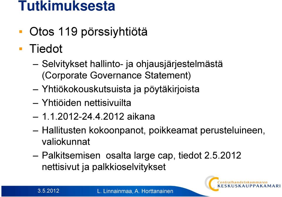 pöytäkirjoista Yhtiöiden nettisivuilta 1.1.2012-24.