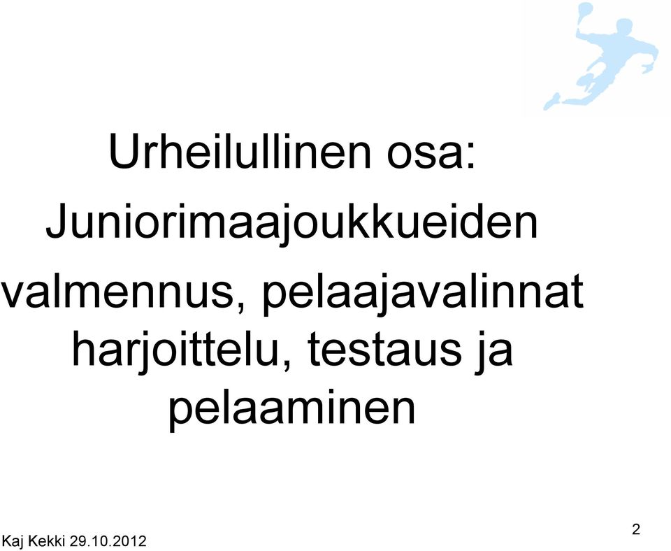 valmennus, pelaajavalinnat