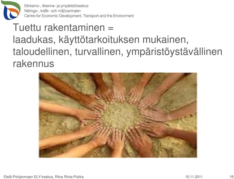 turvallinen, ympäristöystävällinen rakennus