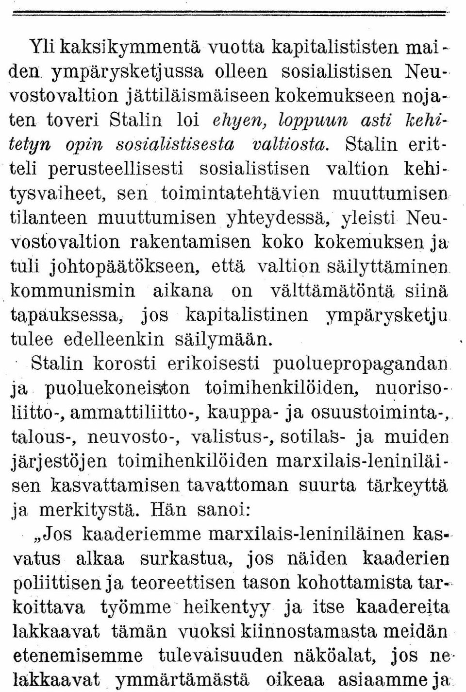 Stalin eritteli perusteellisesti sosialistisen valtion kehitysvaiheet' sen.