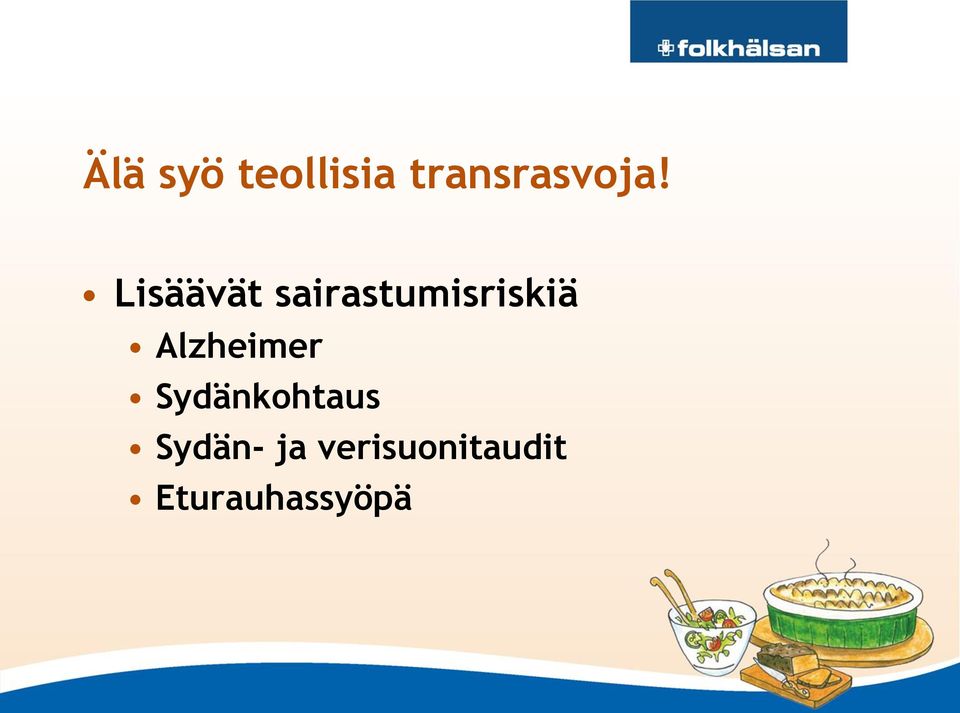 Alzheimer Sydänkohtaus Sydän-