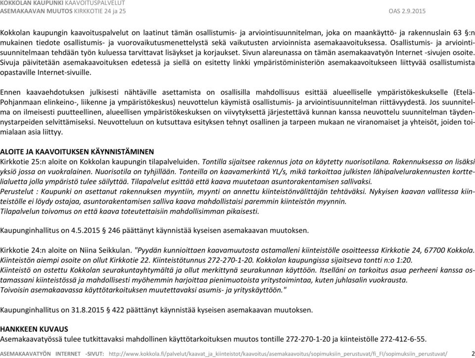 Sivun alareunassa on tämän asemakaavatyön Internet -sivujen osoite.