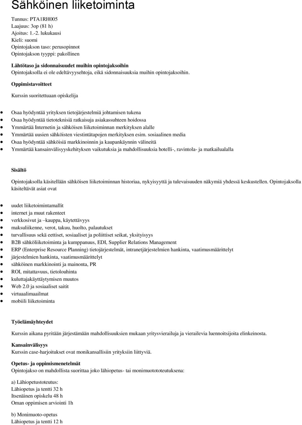 muihin opintojaksoihin.