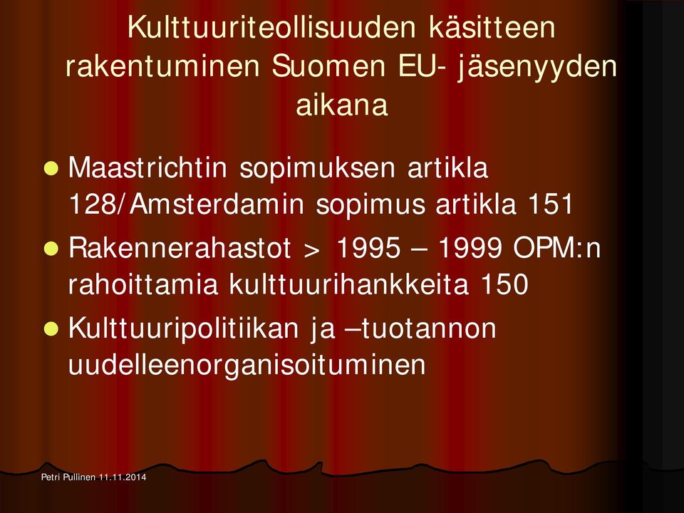 artikla 151 Rakennerahastot > 1995 1999 OPM:n rahoittamia