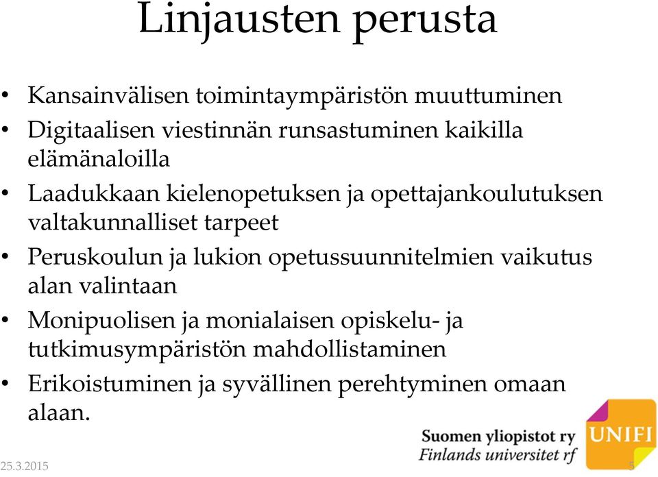 Peruskoulun ja lukion opetussuunnitelmien vaikutus alan valintaan Monipuolisen ja monialaisen opiskelu