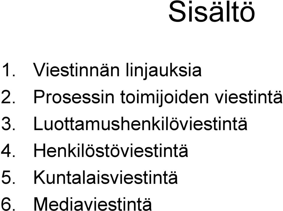 Luottamushenkilöviestintä 4.