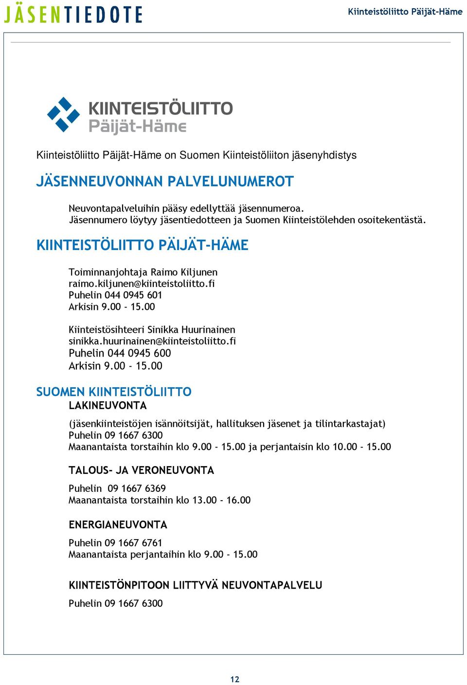 fi Puhelin 044 0945 601 Arkisin 9.00-15.