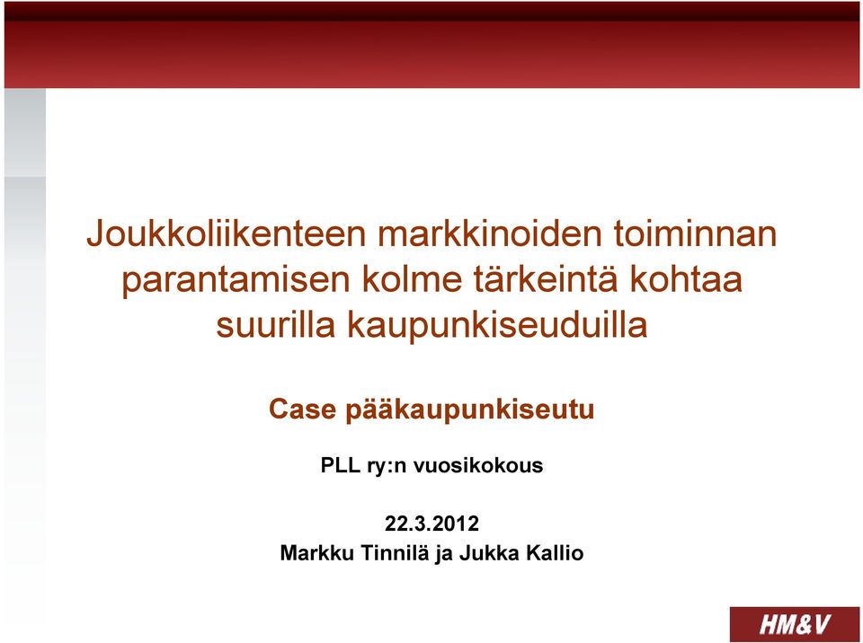 kaupunkiseuduilla Case pääkaupunkiseutu PLL