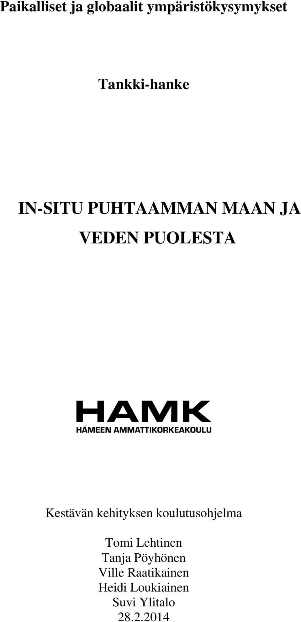Kestävän kehityksen koulutusohjelma Tomi Lehtinen Tanja