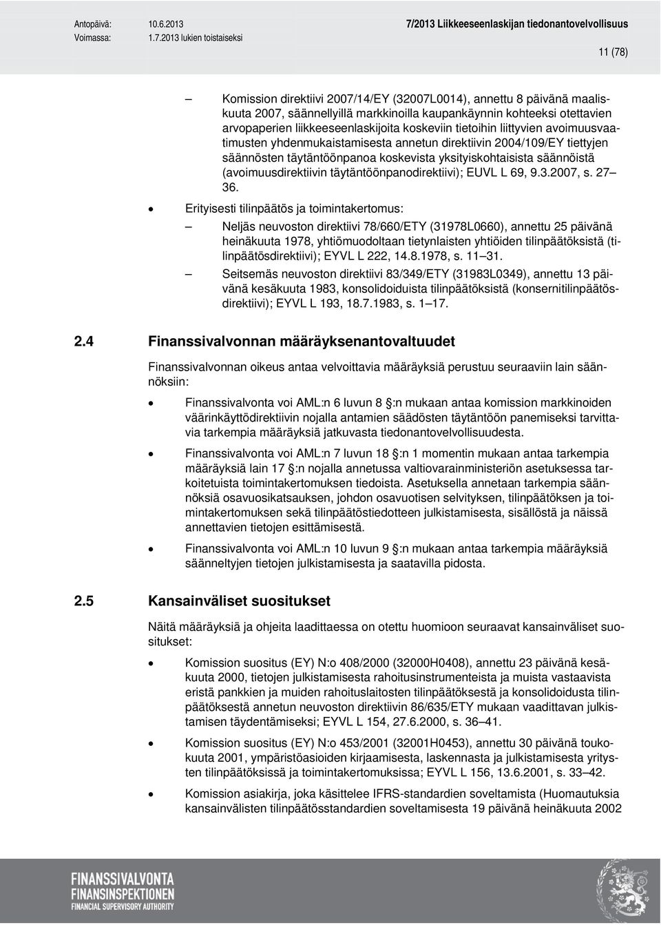 täytäntöönpanodirektiivi); EUVL L 69, 9.3.2007, s. 27 36.