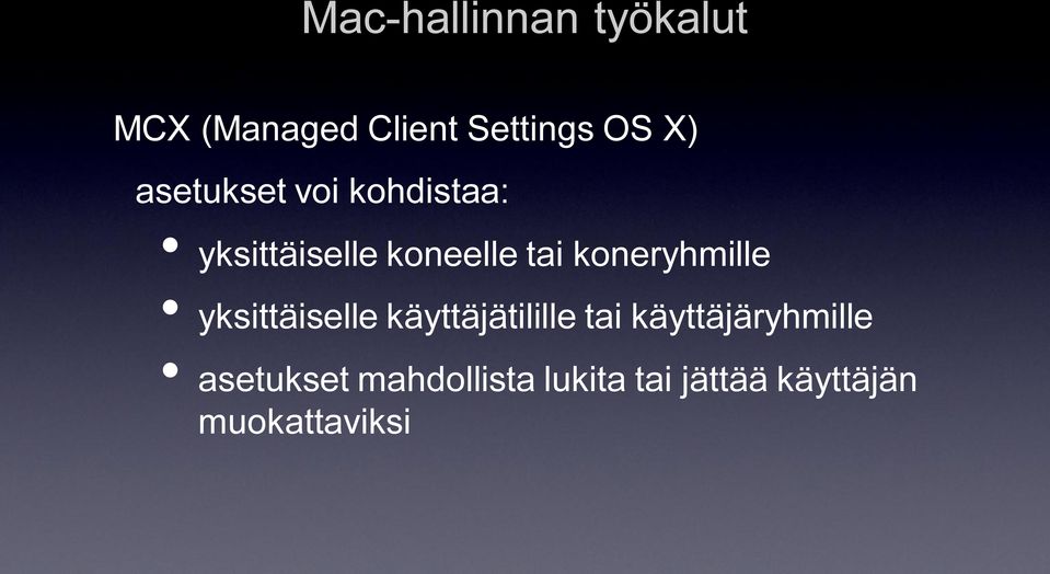 yksittäiselle käyttäjätilille tai käyttäjäryhmille